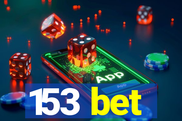 153 bet