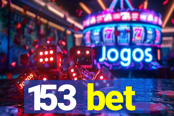 153 bet