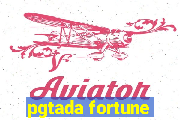 pgtada fortune