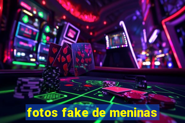 fotos fake de meninas