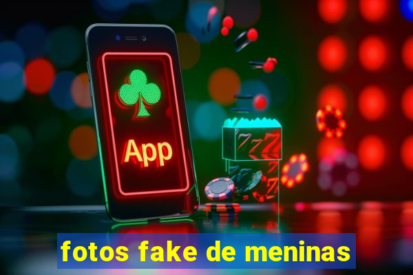 fotos fake de meninas