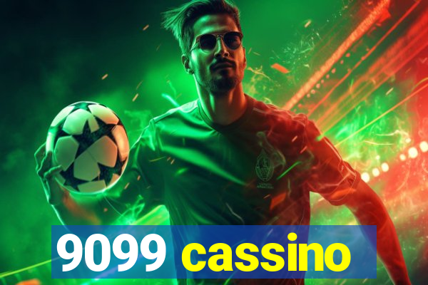 9099 cassino