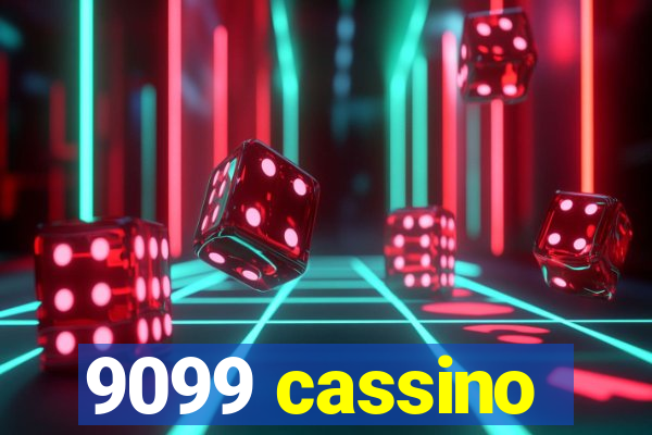 9099 cassino