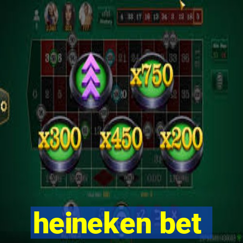 heineken bet