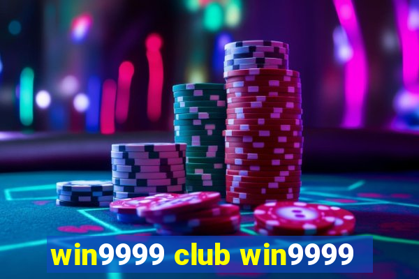 win9999 club win9999