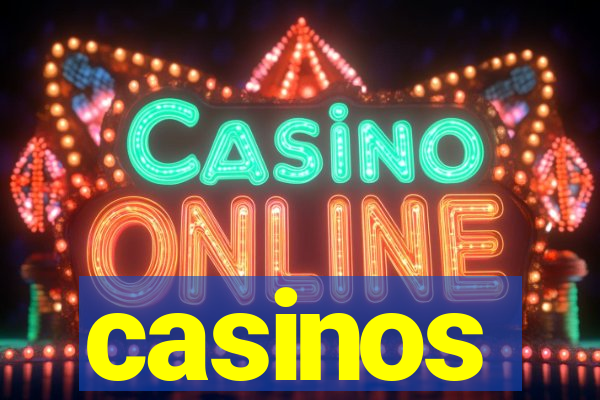 casinos