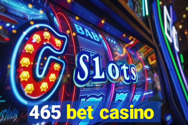 465 bet casino