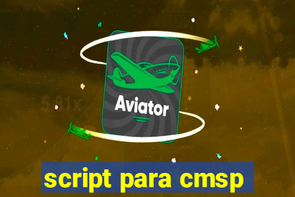 script para cmsp