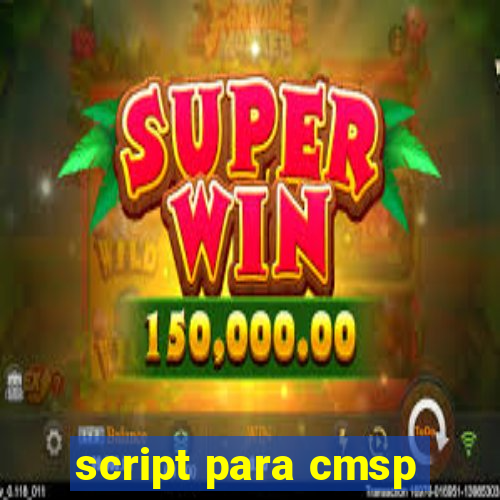 script para cmsp