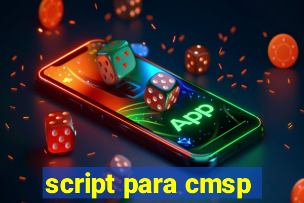 script para cmsp