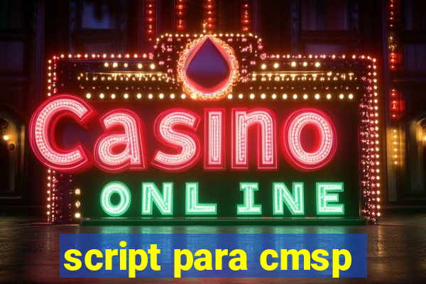 script para cmsp