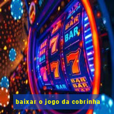baixar o jogo da cobrinha