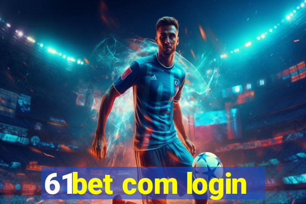 61bet com login