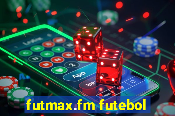 futmax.fm futebol