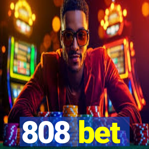 808 bet