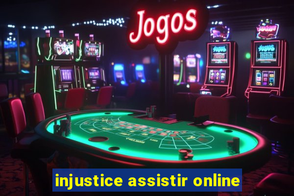 injustice assistir online