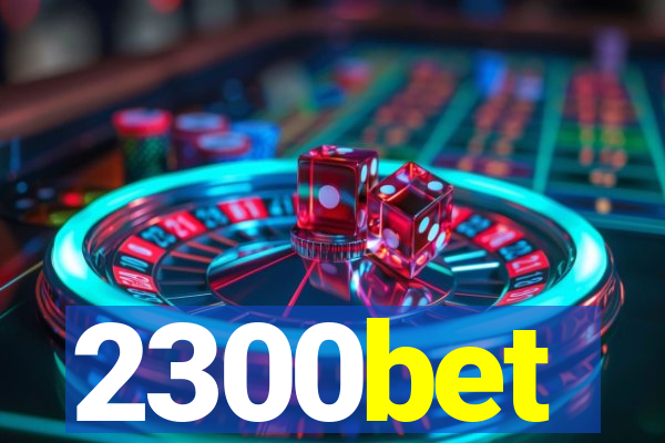 2300bet