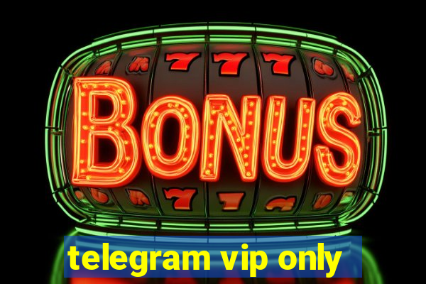 telegram vip only