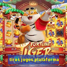 tiras jogos plataforma