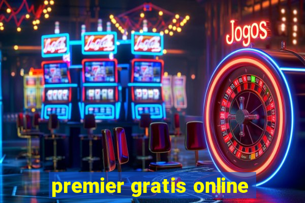 premier gratis online