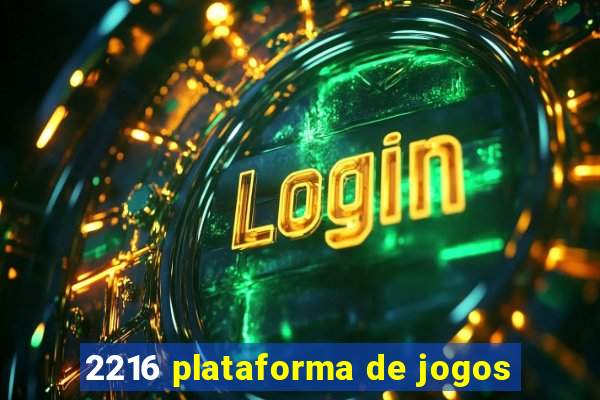 2216 plataforma de jogos