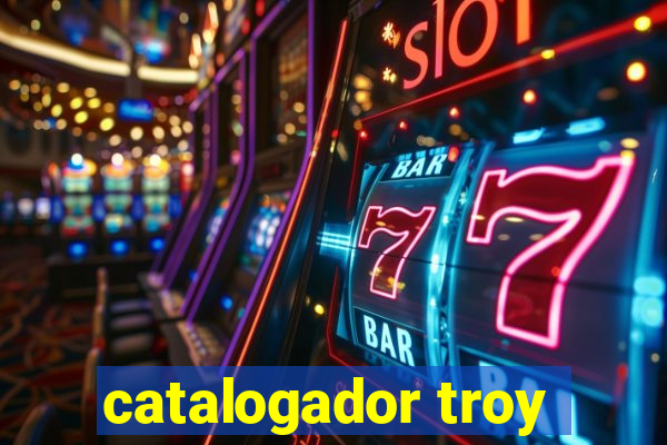 catalogador troy