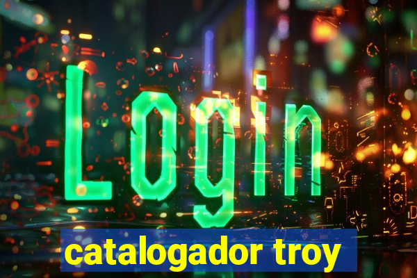 catalogador troy