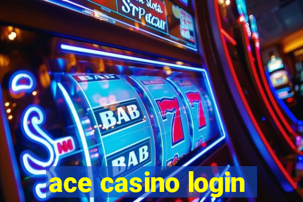 ace casino login