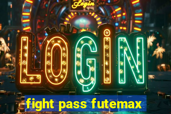 fight pass futemax