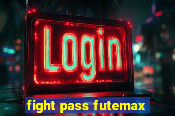 fight pass futemax