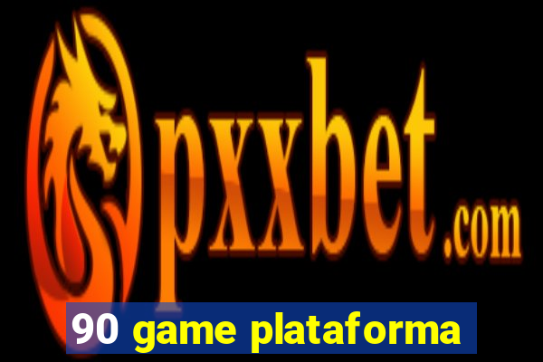 90 game plataforma