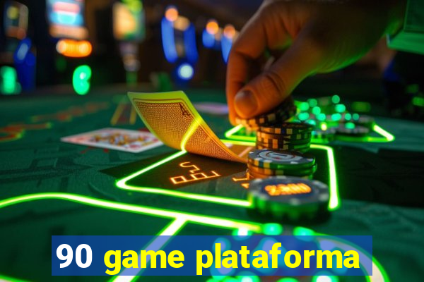 90 game plataforma