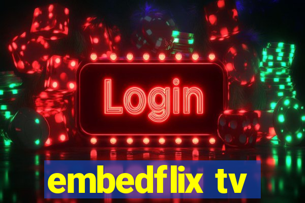 embedflix tv