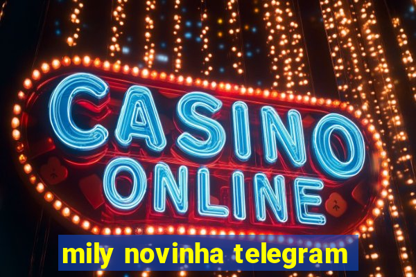 mily novinha telegram