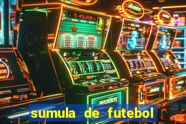 sumula de futebol de campo cbf