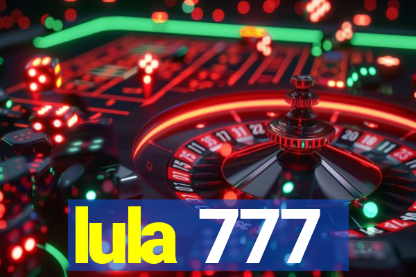 lula 777