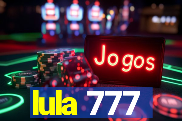 lula 777