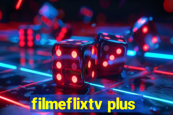 filmeflixtv plus