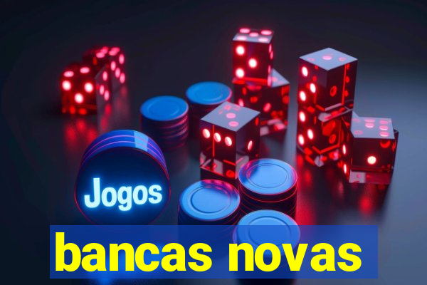 bancas novas