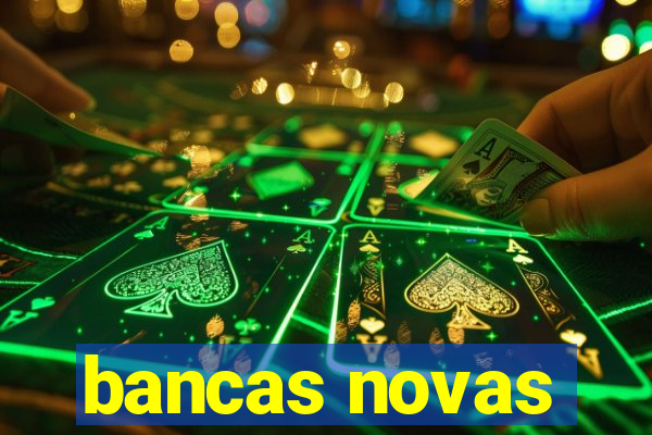 bancas novas