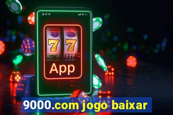 9000.com jogo baixar