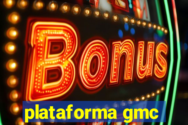 plataforma gmc