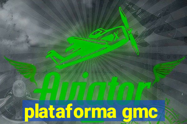 plataforma gmc