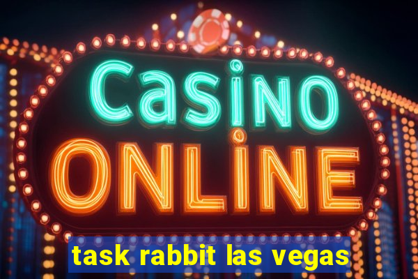 task rabbit las vegas