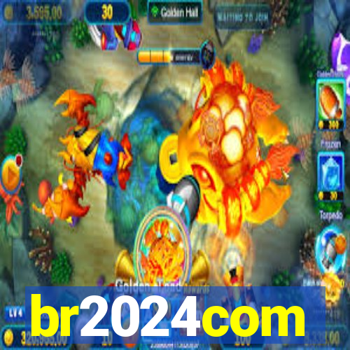 br2024com