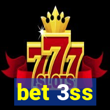 bet 3ss