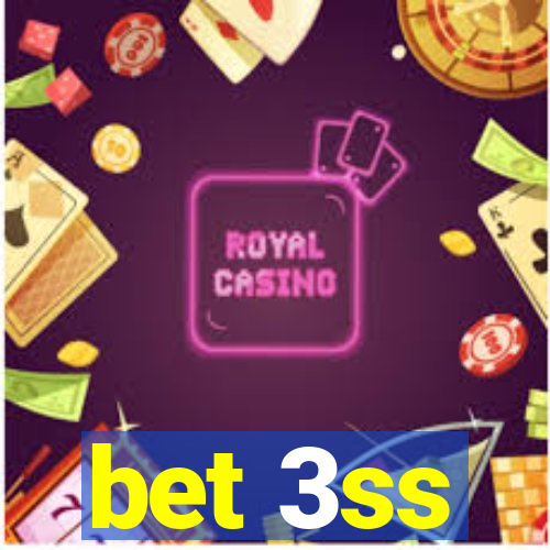 bet 3ss