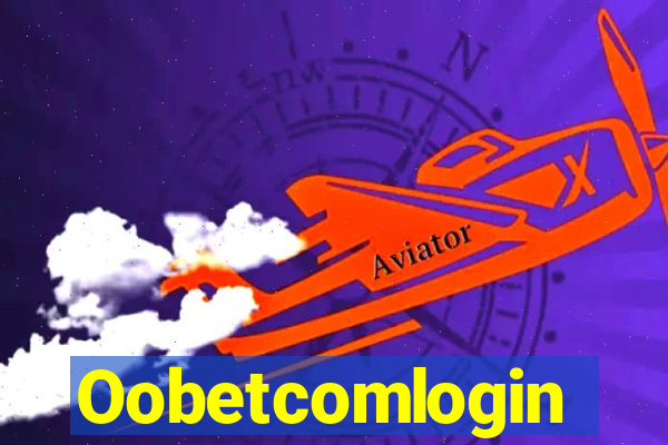 Oobetcomlogin