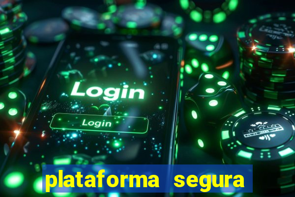 plataforma segura para ganhar dinheiro