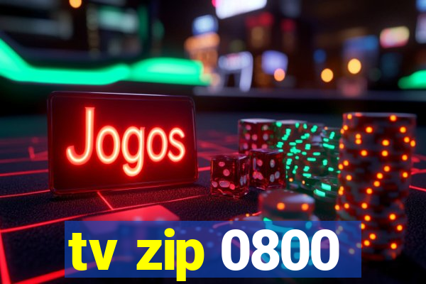 tv zip 0800